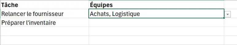 Tableau Excel aux colonnes Tâche et Équipes, dont la cellule sélectionnée affiche Achats, Logistique après deux choix dans la même liste déroulante