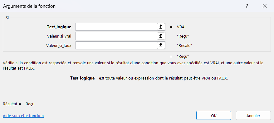 Boîte « Arguments de la fonction » d'Excel pour SI : le champ Test_logique contient A2>=10, Valeur_si_vrai « Reçu » et Valeur_si_faux « Recalé », avec le résultat affiché en bas.
