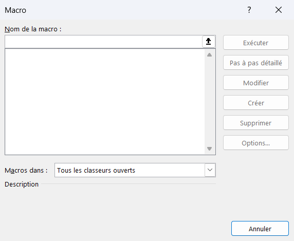 Boîte de dialogue Macro d'Excel, avec la liste des macros vide et les boutons Exécuter, Pas à pas détaillé, Modifier, Créer, Supprimer et Options