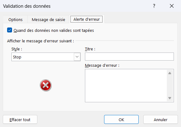 Boîte Validation des données d'Excel, onglet Alerte d'erreur, avec la case Quand des données non valides sont tapées, la liste Style réglée sur Stop, et les champs Titre et Message d'erreur.