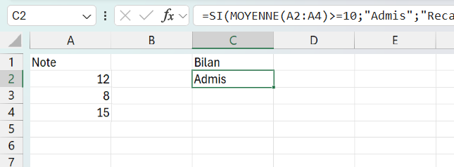 Cellule C2 avec la formule =SI(MOYENNE(A2:A4)>=10;"Admis";"Recalé") dans la barre de formule, qui affiche Admis à partir des notes 12, 8 et 15.