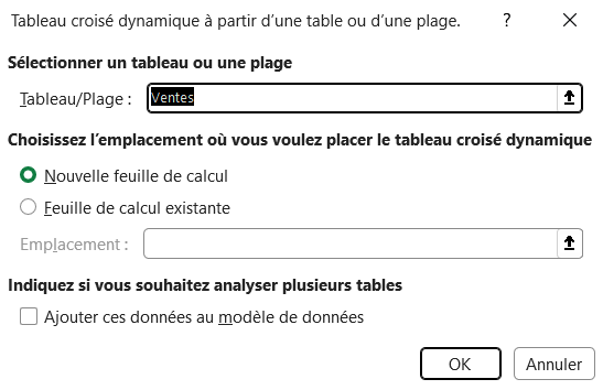 Boîte de dialogue Créer un tableau croisé dynamique d'Excel, avec la plage source et l'emplacement du TCD