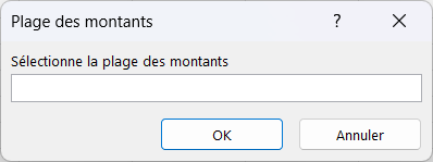 La boîte Plage des montants qui demande de sélectionner la plage des montants, avec un champ vide prêt à recevoir la sélection