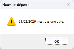Le message Nouvelle dépense qui indique que 31/02/2026 n’est pas une date, avec un bouton OK